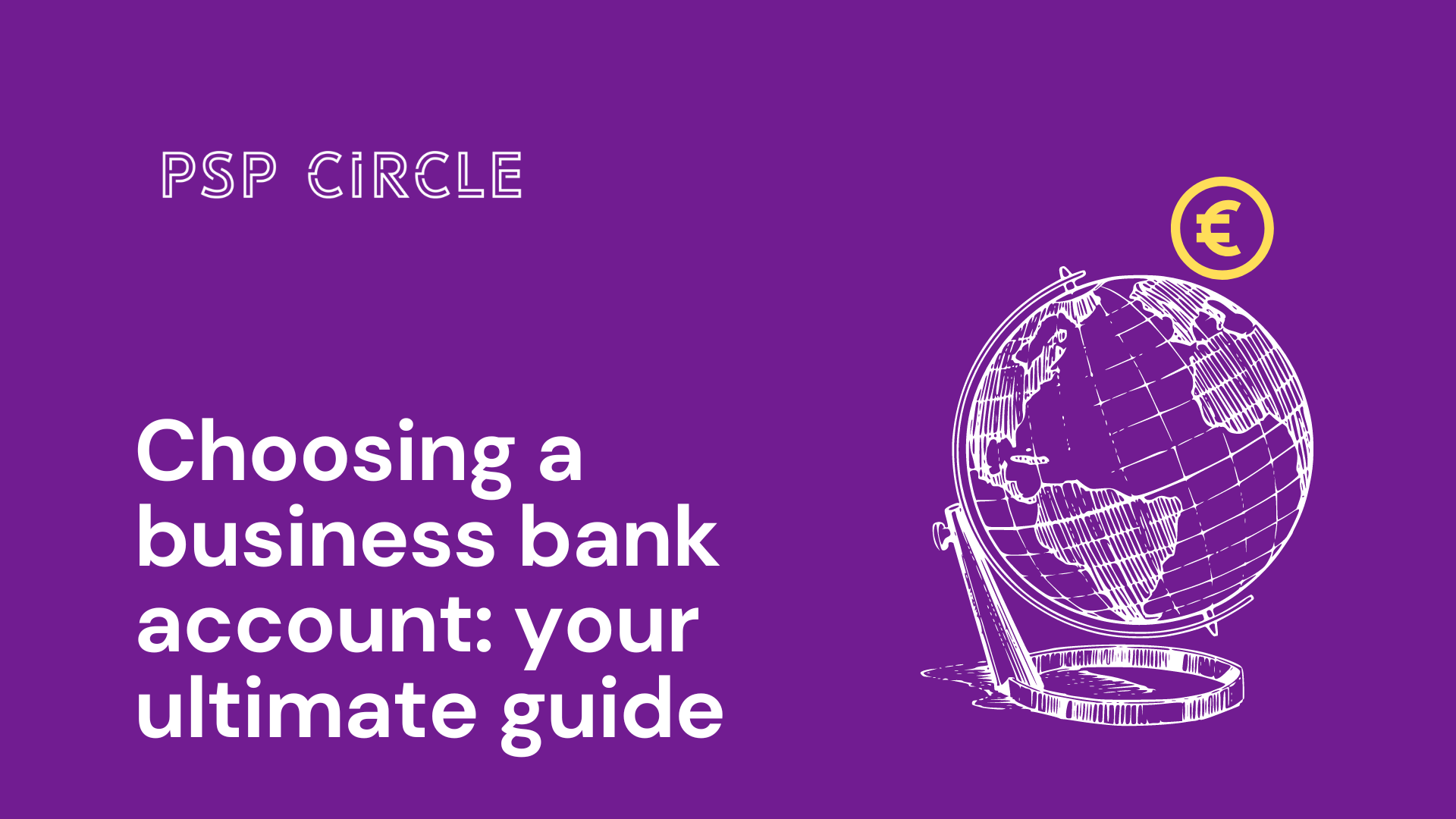 Choosing a business bank account: your ultimate guide